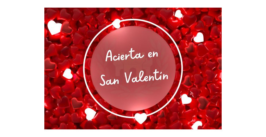 Acierta este San Valentín