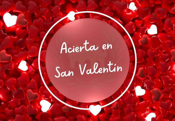 Acierta este San Valentín
